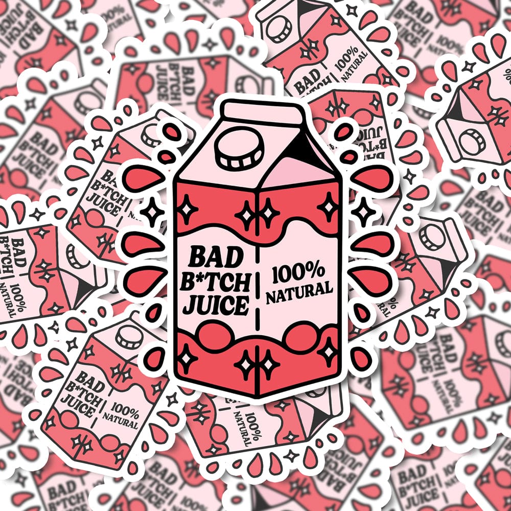 Bad B-tich Juice Sticker