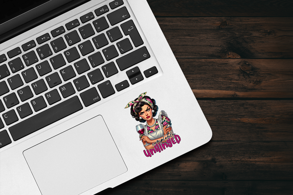 Completely Unhinged Housewife Sticker