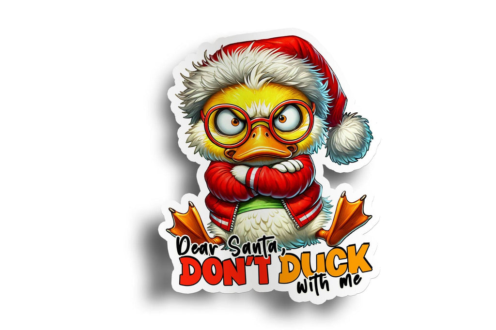 Dear Santa Don't Duck With Me Sticker