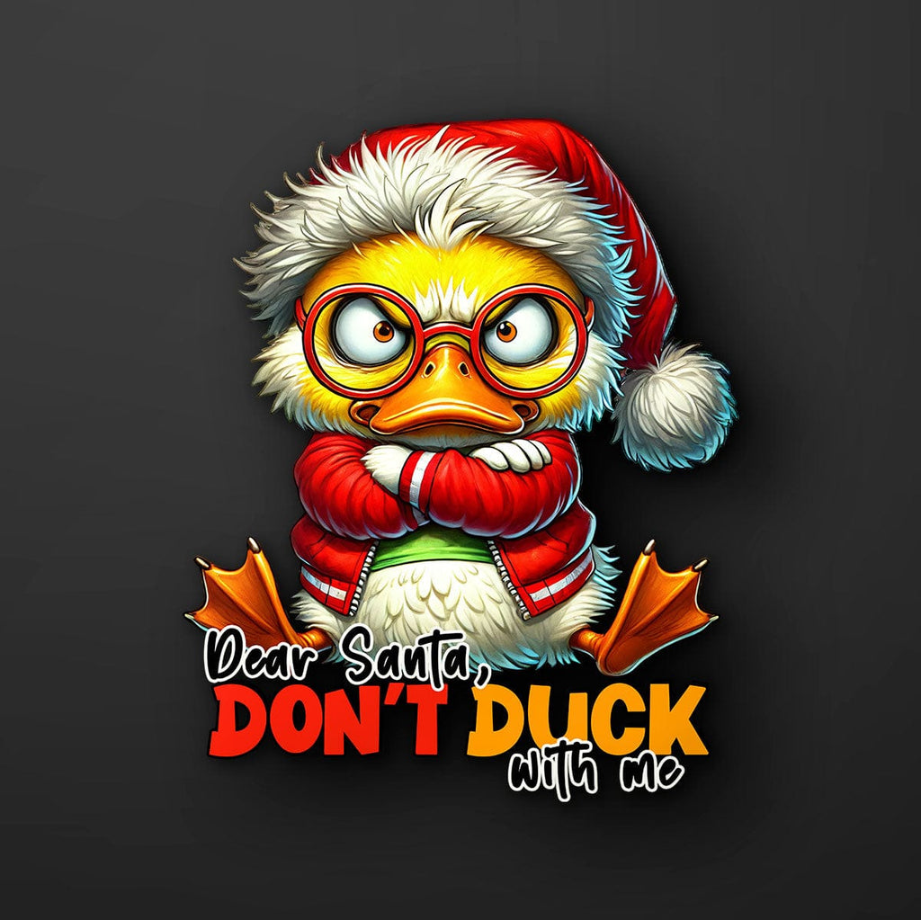 Dear Santa Don't Duck With Me Sticker