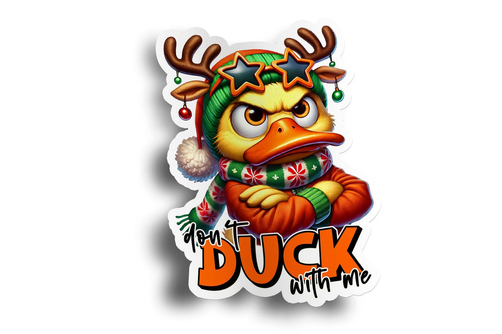 Don't Duck With Me Sticker