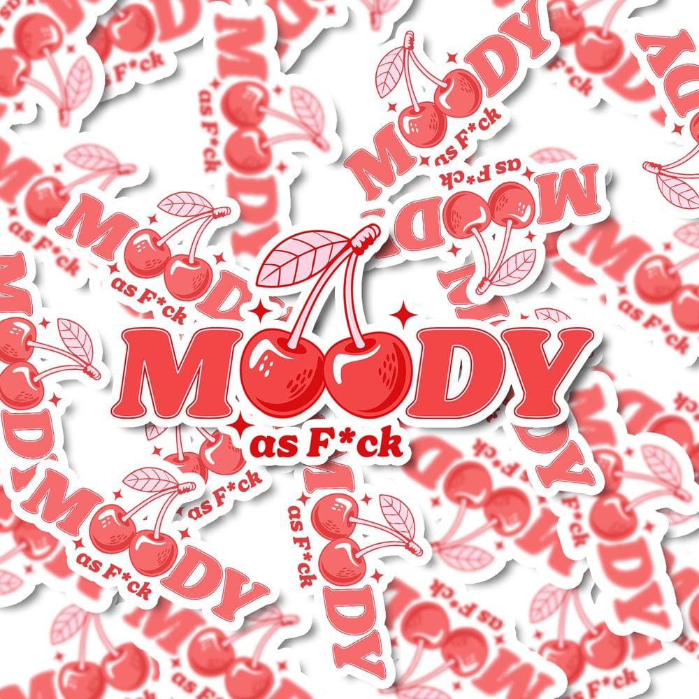 Moody As F-ck Sticker