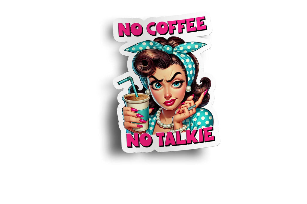 No Coffee No Talkie Sticker