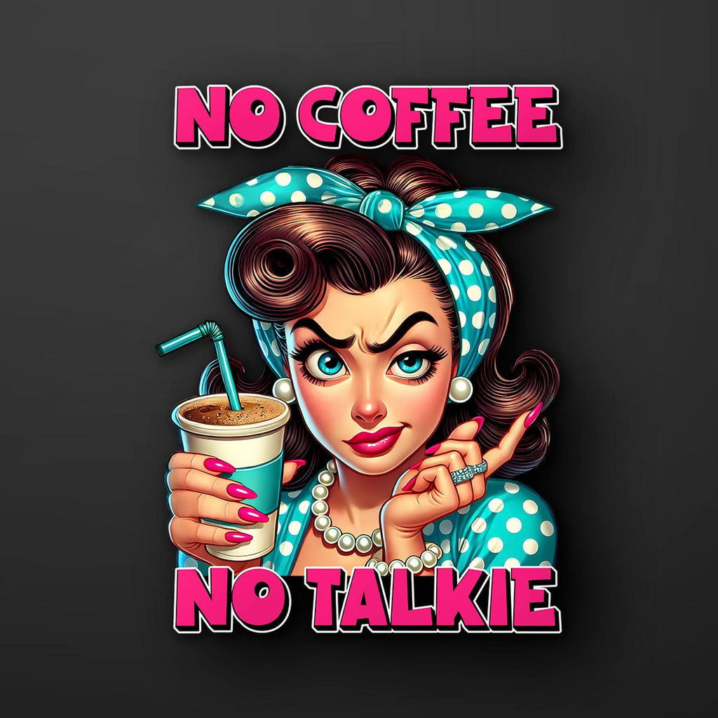 No Coffee No Talkie Sticker