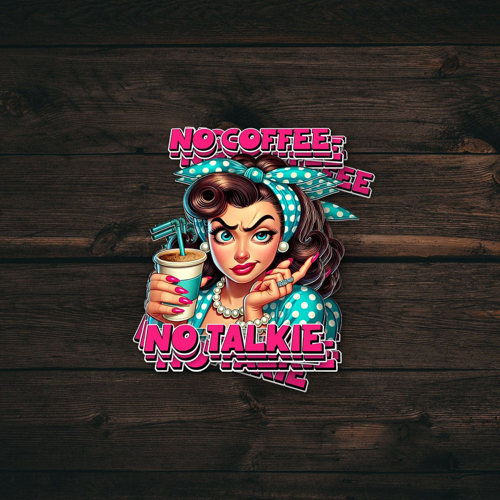 No Coffee No Talkie Sticker