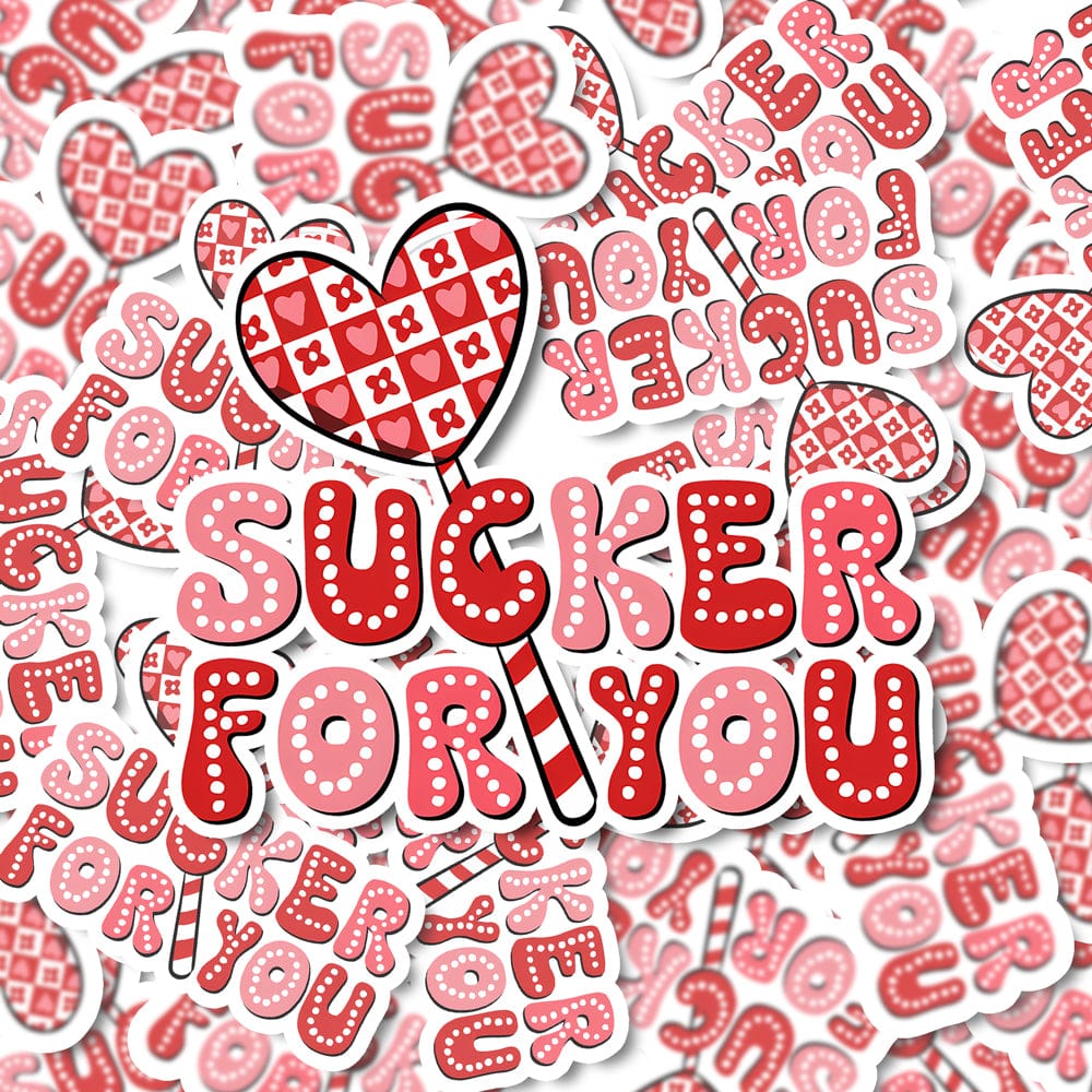 Sucker For You Sticker