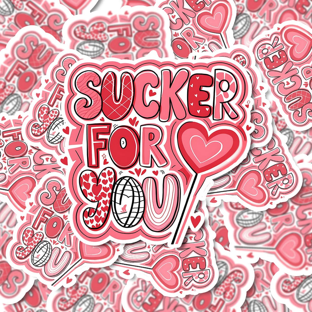 Sucker For You Sticker